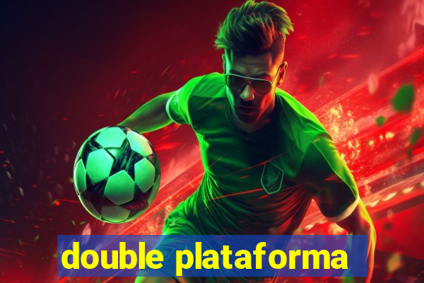 double plataforma